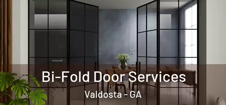 Bi-Fold Door Services Valdosta - GA