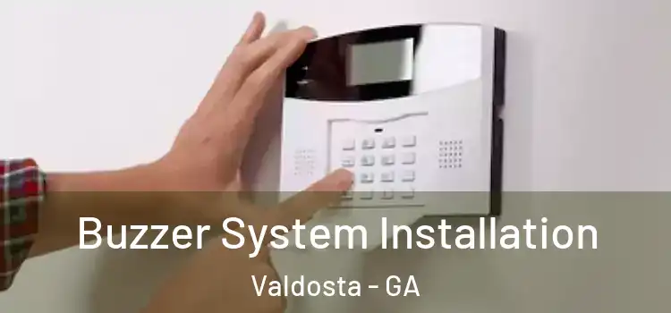 Buzzer System Installation Valdosta - GA