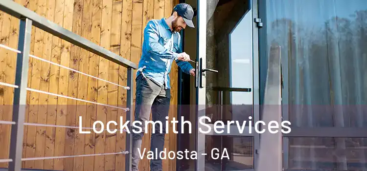 Locksmith Services Valdosta - GA
