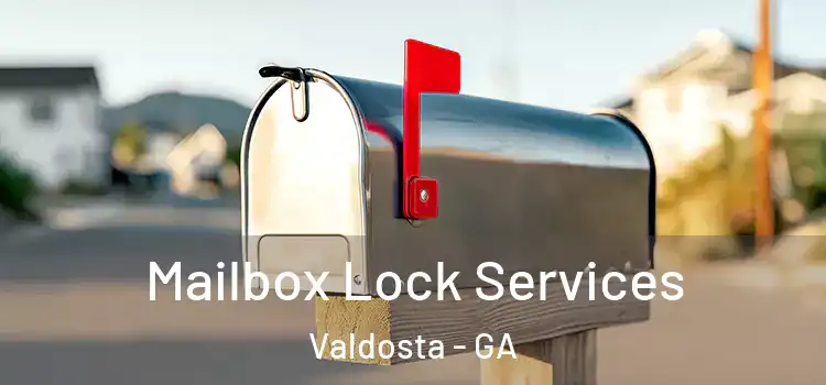  Mailbox Lock Services Valdosta - GA