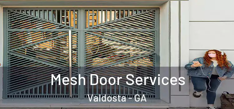 Mesh Door Services Valdosta - GA